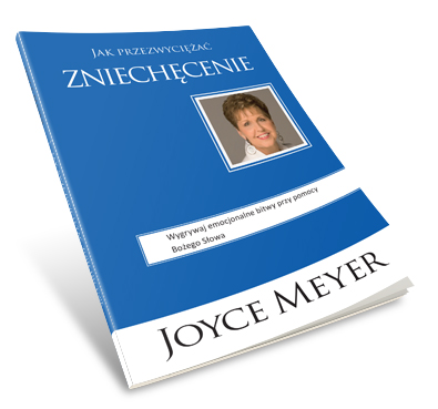 Jak przezwyciężać zniechęcenie - Joyce Meyer