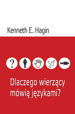 Kenneth E. Hagin - Dlaczeo wierzacy mowia jezykami - okladka
