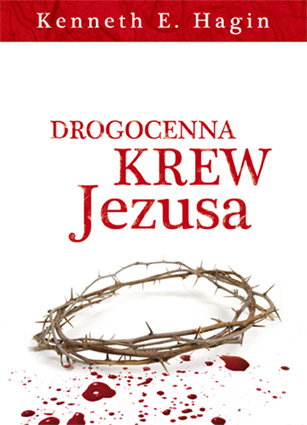 okładka: Drogocenna krew Jezusa - Kenneth E. Hagin