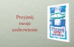 Przyjmij swoje uzdrowienie - Dariusz Mach - reklama