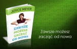 Zawsze możesz zacząć od nowa - Joyce Meyer