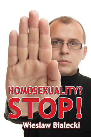 Homosexuality? Stop! - Wiesław Białecki cover