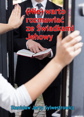 okładka: Stanisław Sylwestrowicz - Warto rozmawiać ze Świadkami Jehowy