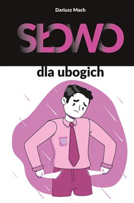 Dariusz Mach - Słowo dla ubogich