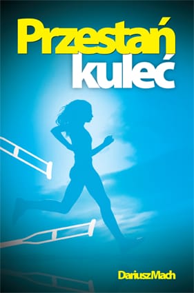 Przestań kuleć - Dariusz MAch