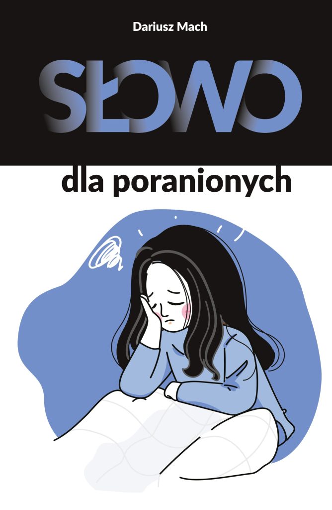 Słowo dla poranionych- Dariusz Mach