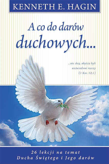 A co do darów duchowych… - Kenneth Hagin