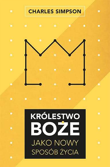 Królestwo Boże jako nowy sposób życia - Charles Simpson