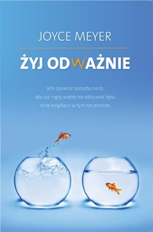 Joyce Meyer - Żyj odważnie