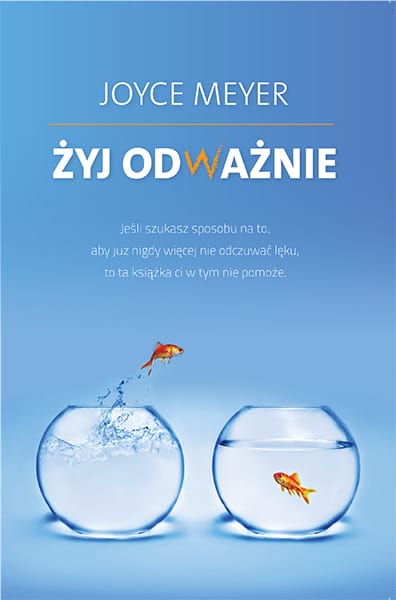 Joyce Meyer - Żyj odważnie