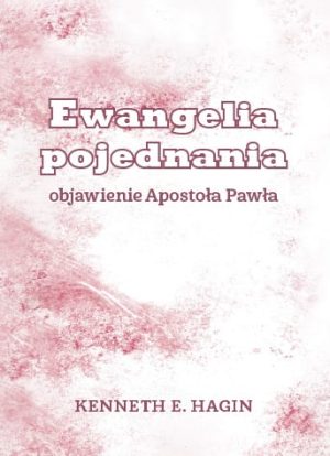 Ewangelia pojednania - Kenneth Hagin