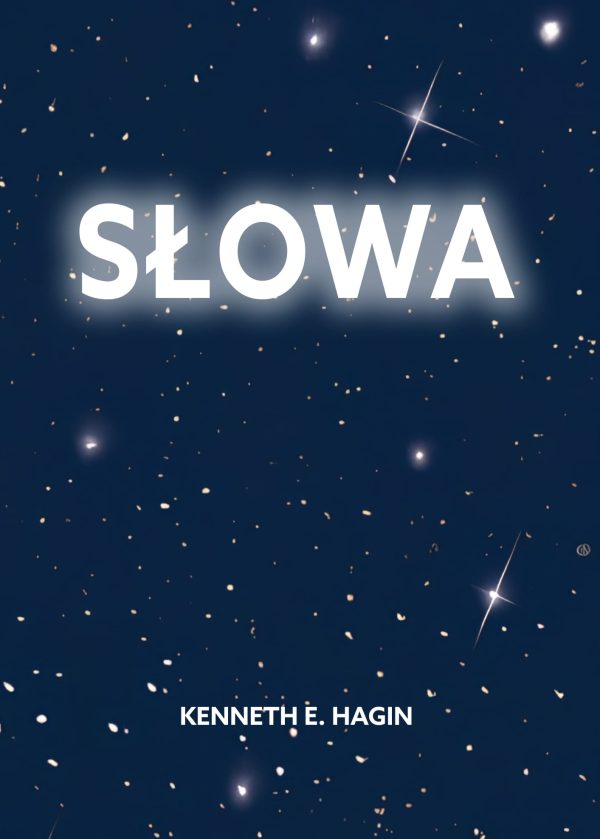 Słowa - Kenneth Hagin