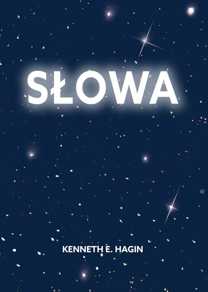 Słowa - Kenneth Hagin