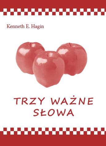 Trzy ważne słowa - Kenneth Hagin