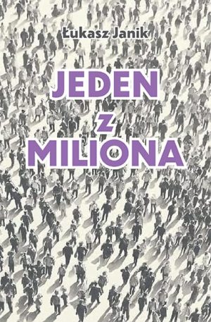 Łukasz Janik - Jeden z miliona