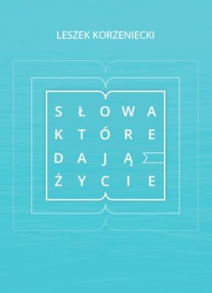 Słowa, które dają życie