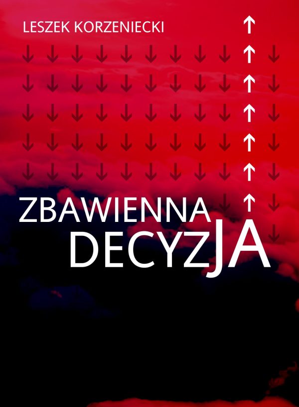 Zbawienna decyzja - Leszek Korzeniecki