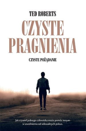 Czyste pragnienia Ted Roberts