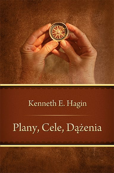 Plany cele dążenia -Kenneth Hagin