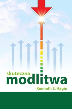 Skuteczna modlitwa -Kenneth Hagin