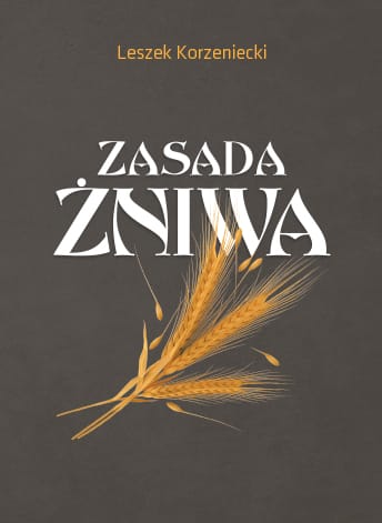 Zasada żniwa Leszka Korzenieckiego