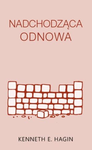 Nadchodząca odnowa - Kenneth Hagin