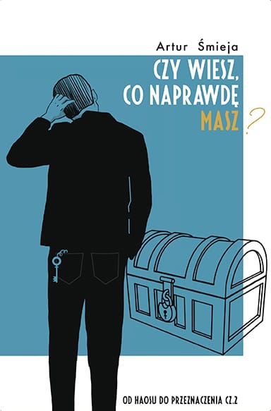 Czy wiesz co naprawdę masz - książka - Artur Śmieja