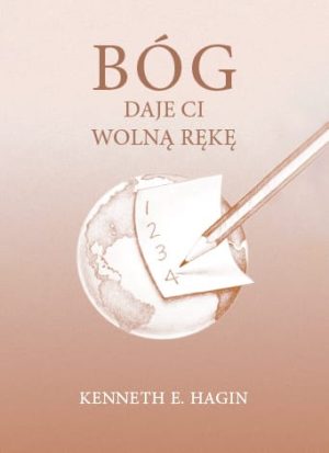 Bóg daje ci wolną rękę - Kenneth Hagin