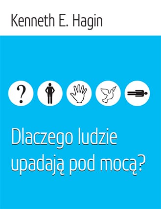 Dlaczego ludzie upadają pod mocą- Kenneth Hagin