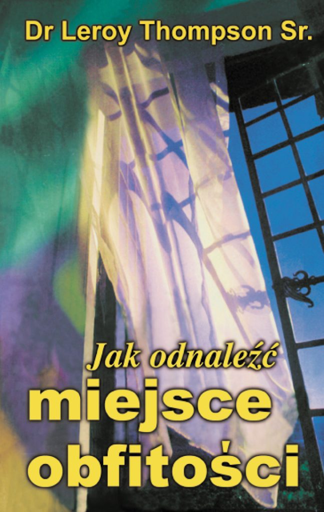 Jak odnaleźć miejsce obfitości – książka - Leroy Thompson