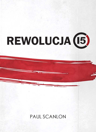 Rewolucja 15 - książka- Paul Scanlon