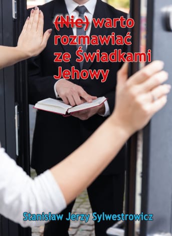 Warto rozmawiać ze Świadkami Jehowy - Stanisław Sylwestrowicz