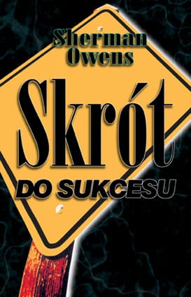 Skrót do sukcesu - książka - Sherman Owens
