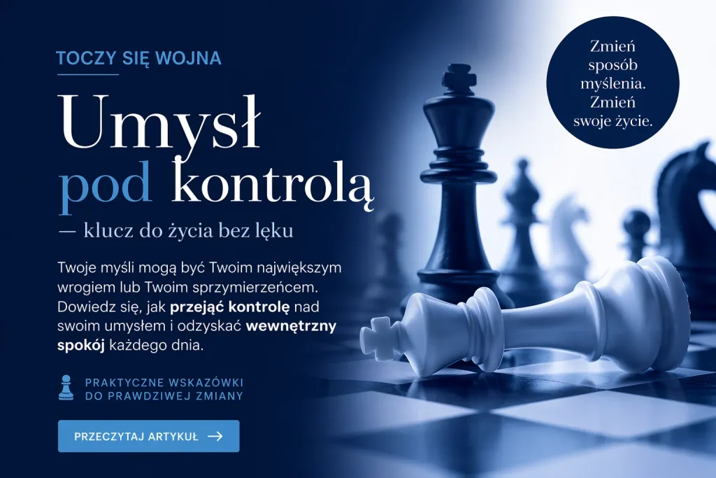 umysł pod kontrolą szachy symbol walki z myślami i życia bez lęku
